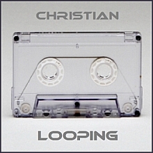 Christian - Looping